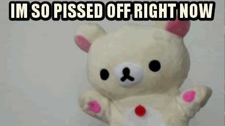 IM SO P----- OFF RIGHT NOW