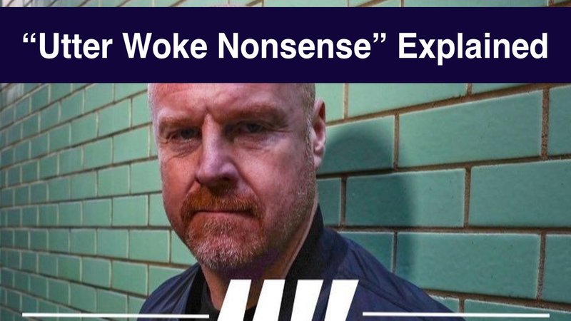 Sean Dyche's 'Utter Woke Nonsense' Quote Card Explained